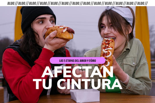 Las 5 Etapas del Amor y Cómo Afectan tu Cintura